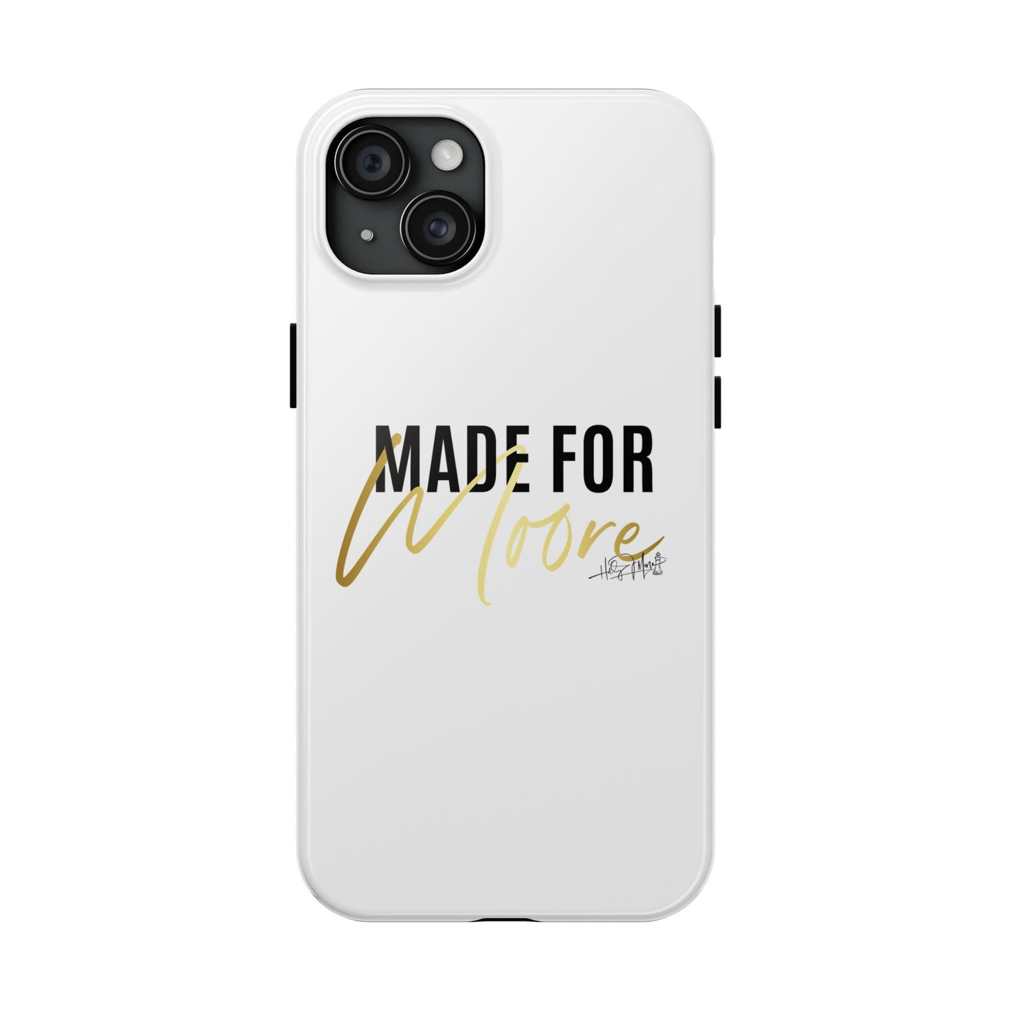 Phone Case - Made For Moore White