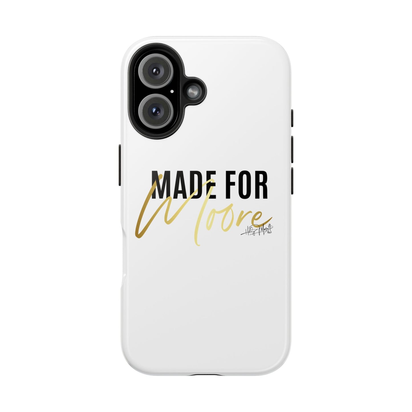 Phone Case - Made For Moore White