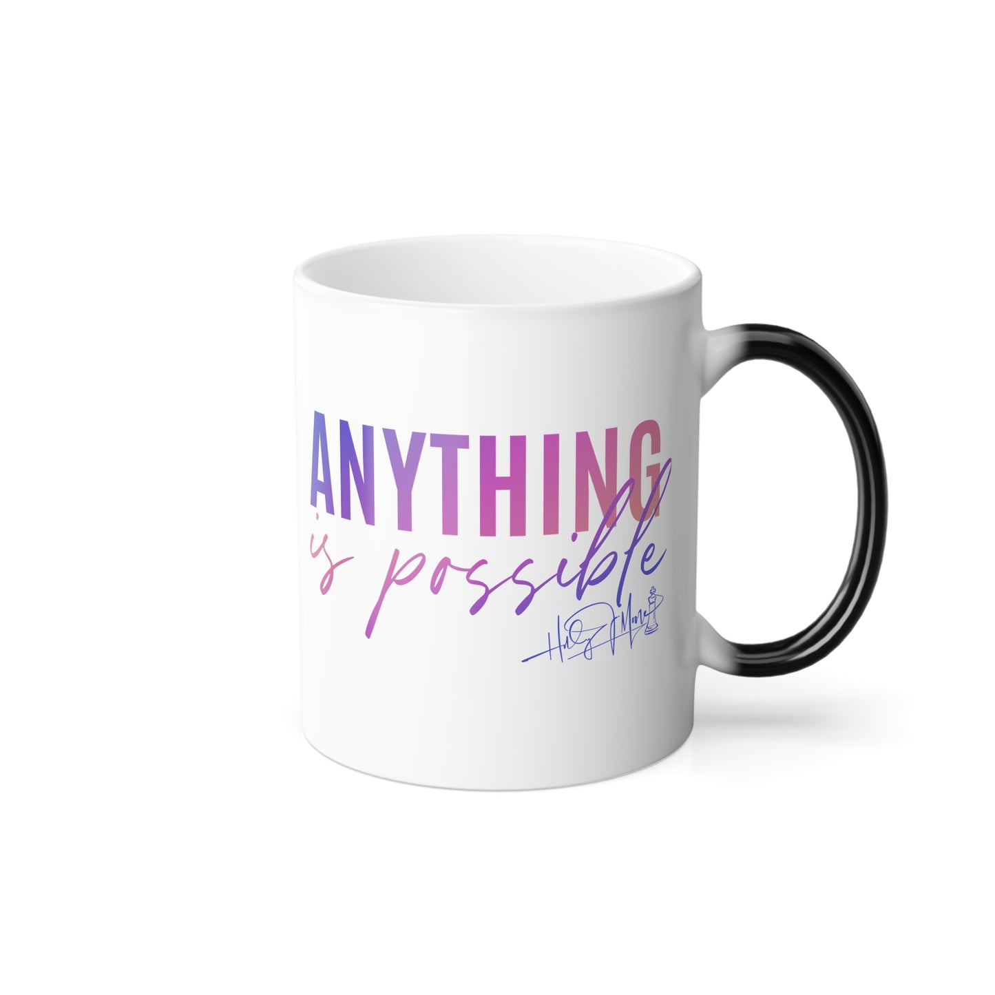 Copy of Color Morphing Mug, 11oz - Anything is Possible