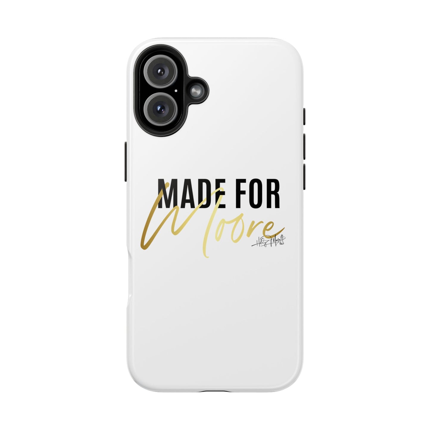 Phone Case - Made For Moore White