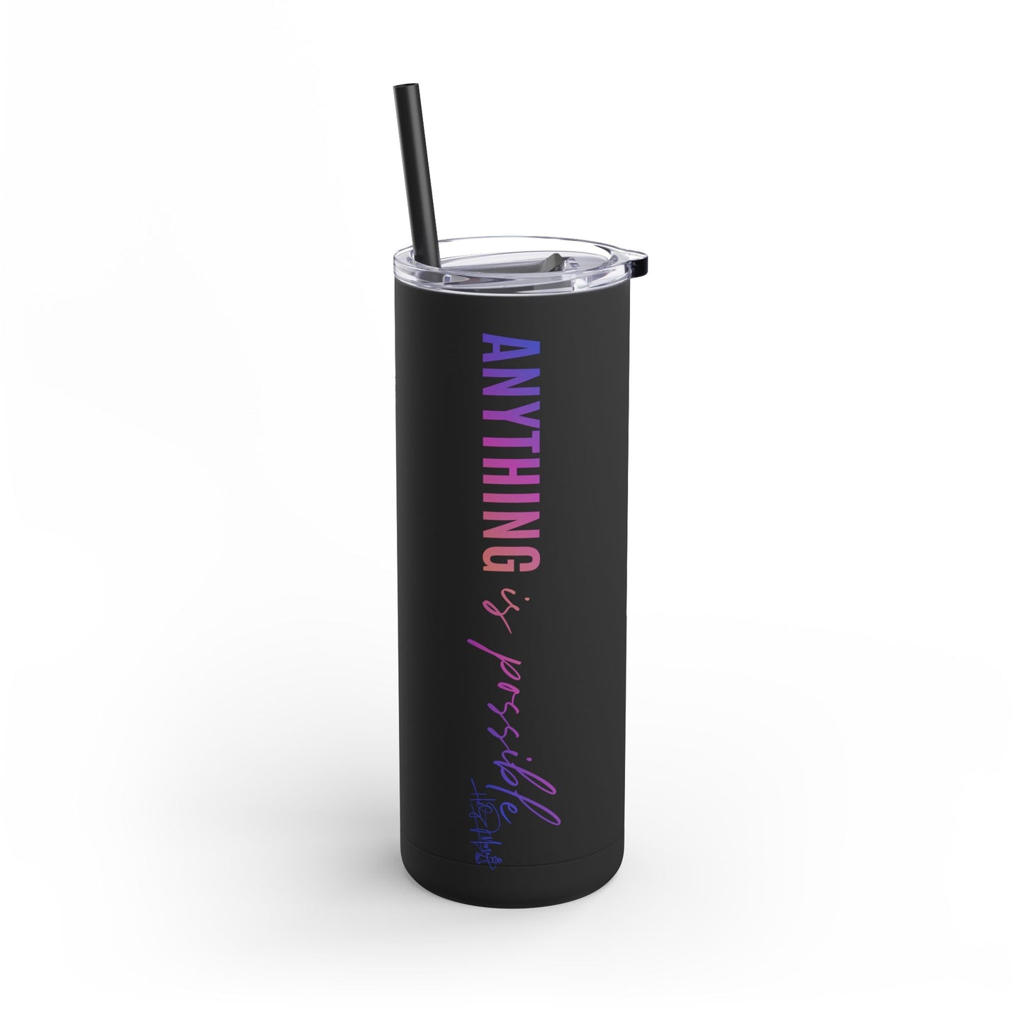 Skinny Matte Tumbler - Anything is Possible
