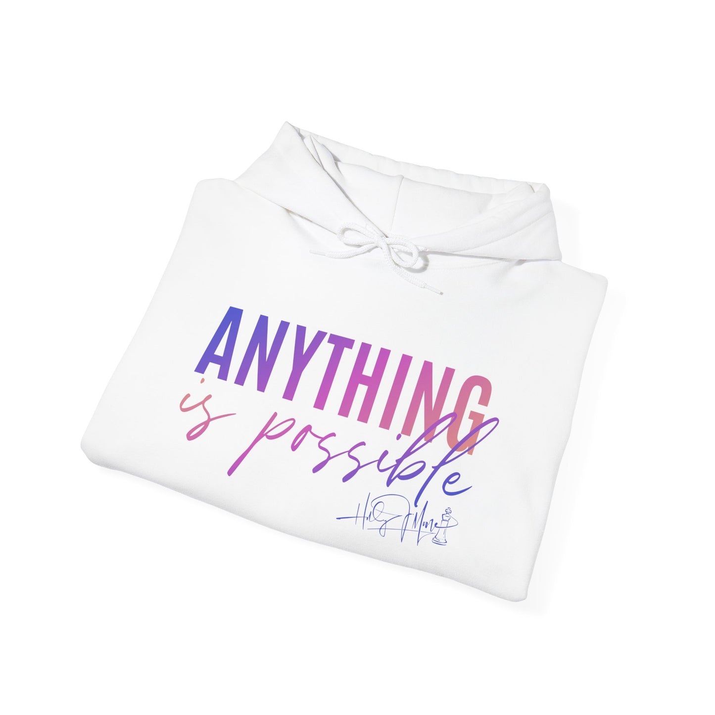 Cozy Hoodie - Anything is Possible