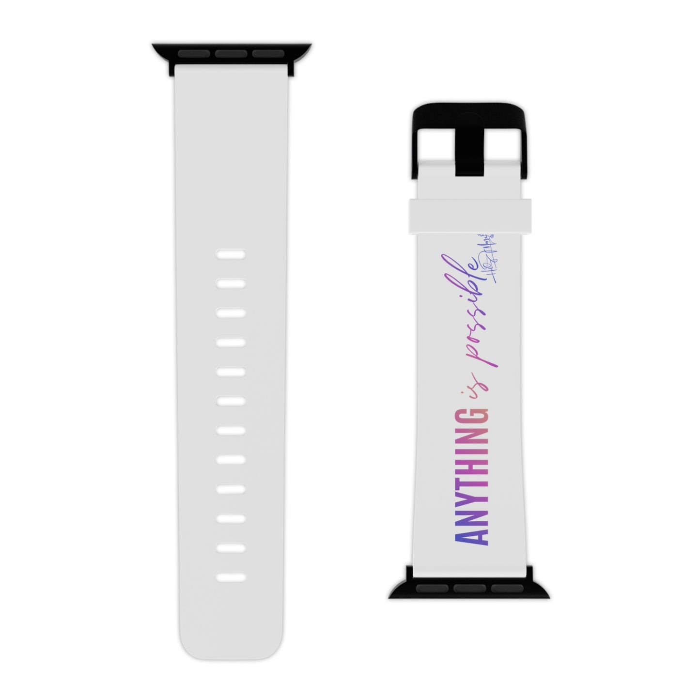 Watch Band for Apple Watch Anything is Possible White