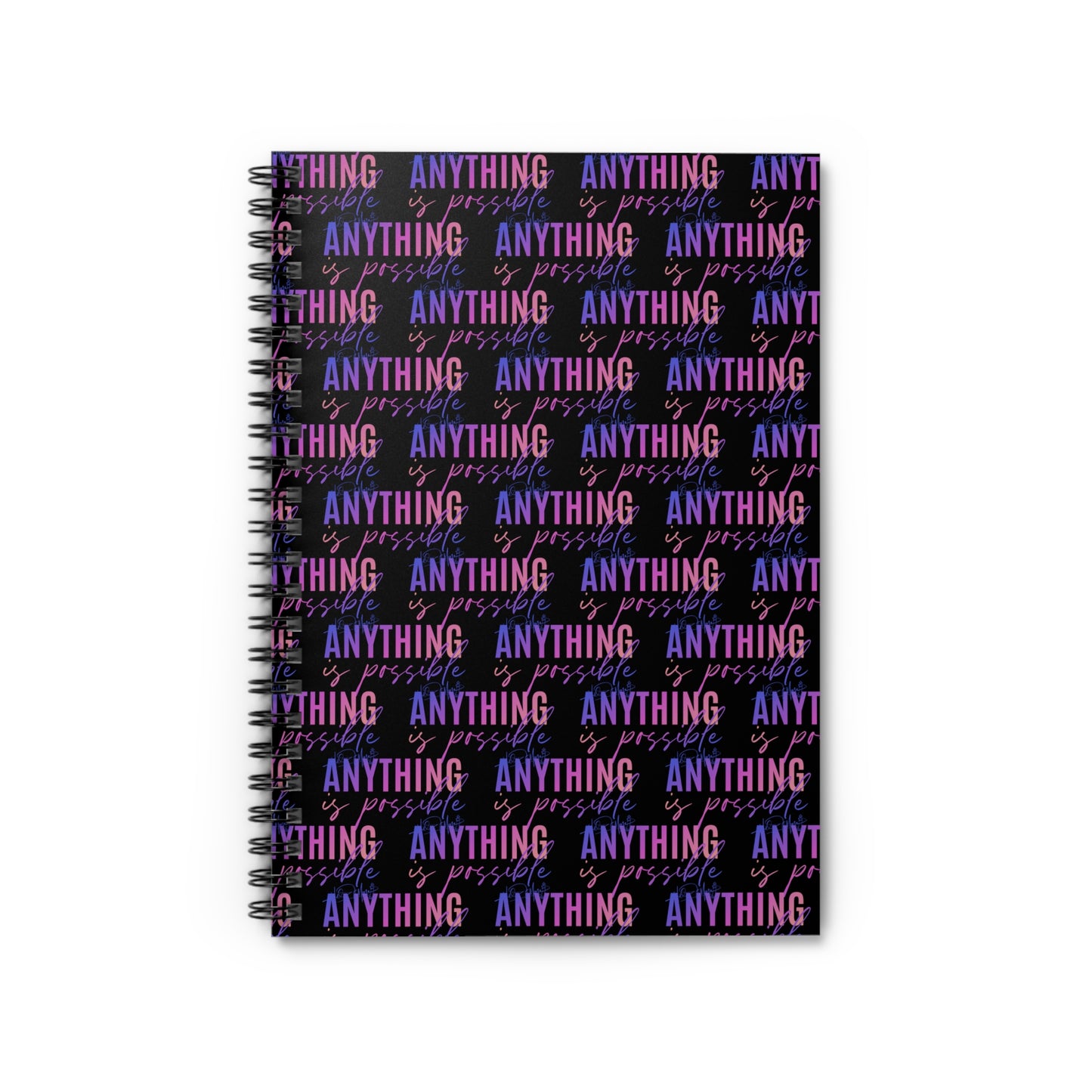 6x8 Spiral Notebook - Anything is Possible