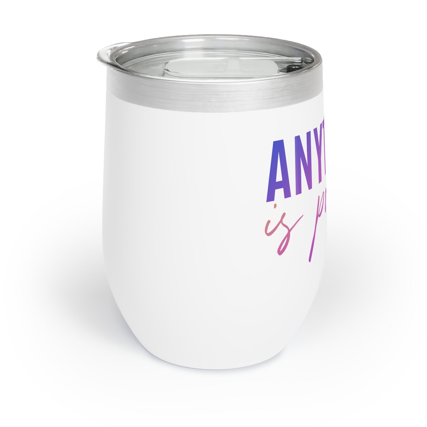 Insulated Wine Tumbler – Anything is Possible