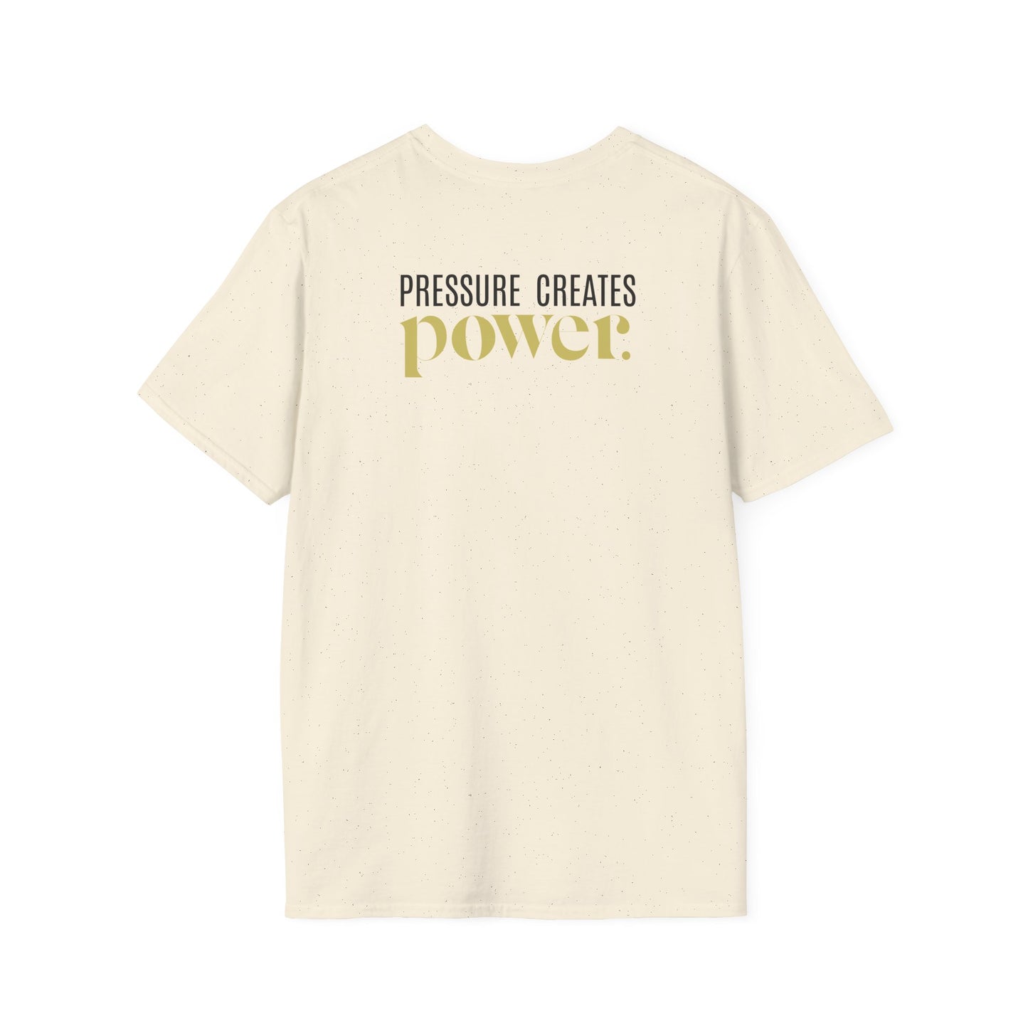 Pressure Creates Power Unisex Softstyle T-Shirt