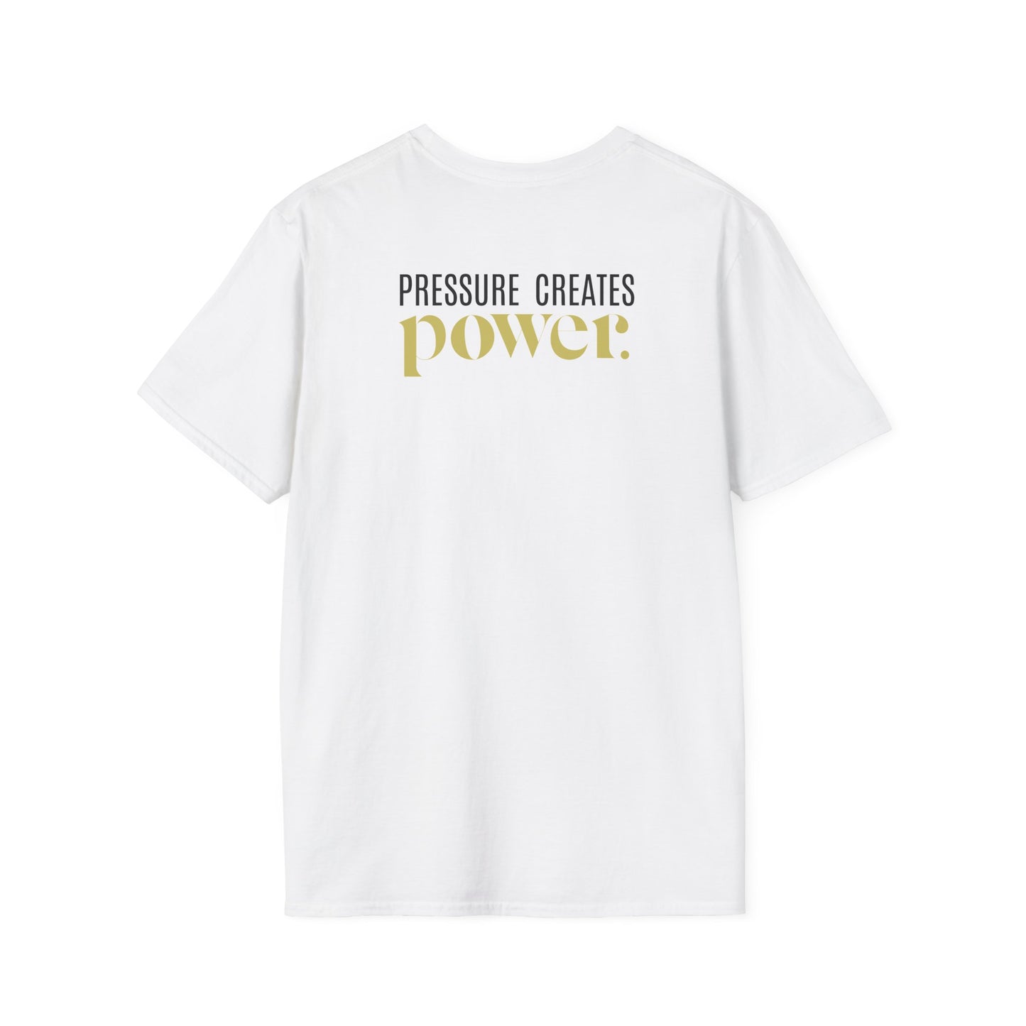 Pressure Creates Power Unisex Softstyle T-Shirt