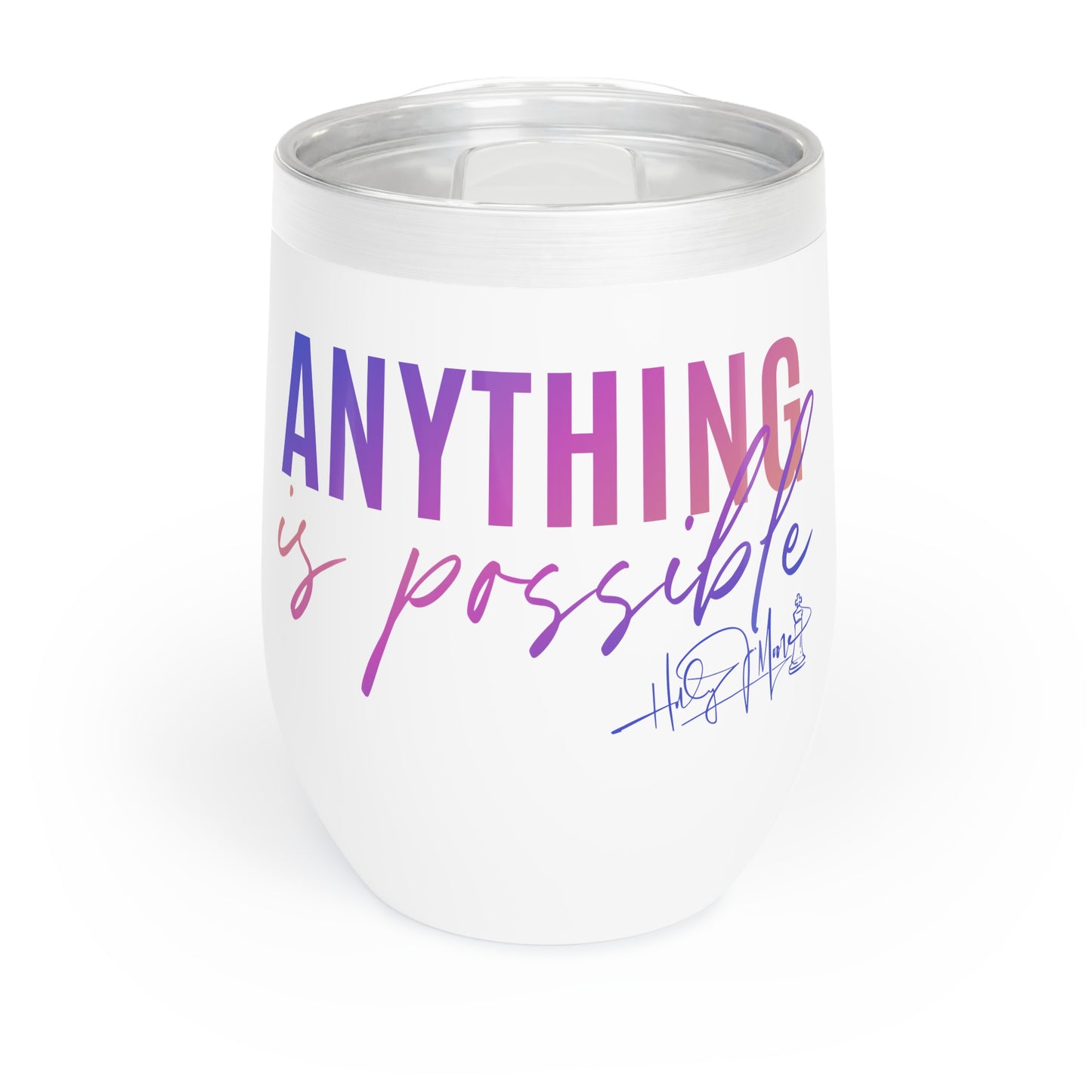 Insulated Wine Tumbler – Anything is Possible