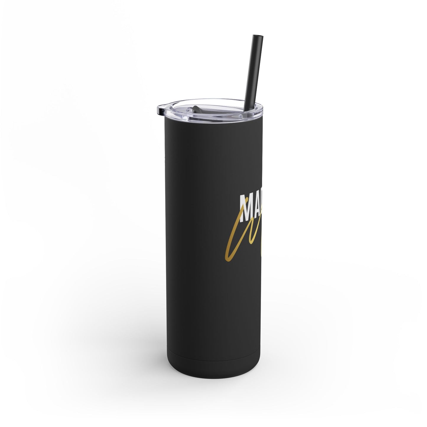 Skinny Matte Tumbler - Made For Moore